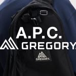 【意外な初コラボ!?】A.P.C.とグレゴリーのカプセルコレクションが気になる!バックパックなど全3型を用意