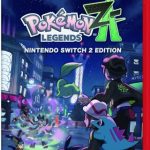 ポケモン Pokémon LEGENDS Z-A Nintendo Switch 2 Edition パッケージ版￥8,128、ダウンロード版￥8,100